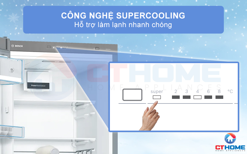Chức năng SuperCooling giúp làm lạnh nhanh chóng khi bạn cần