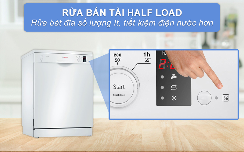 Sử dụng tính năng rửa nửa tải Half Load khi số lượng bát đĩa ít