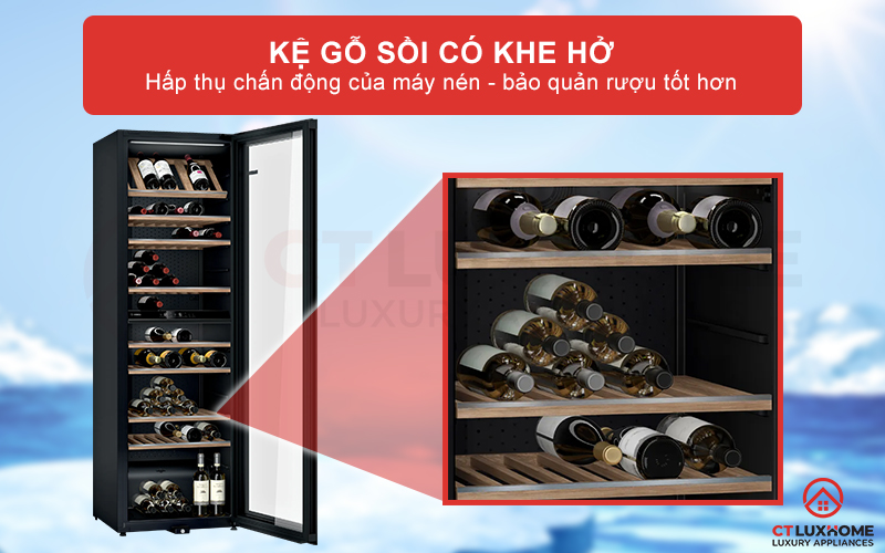 Bảo quản rượu tốt hơn với thiết kế kệ gỗ sồi có khe hở và làm mát bằng máy nén